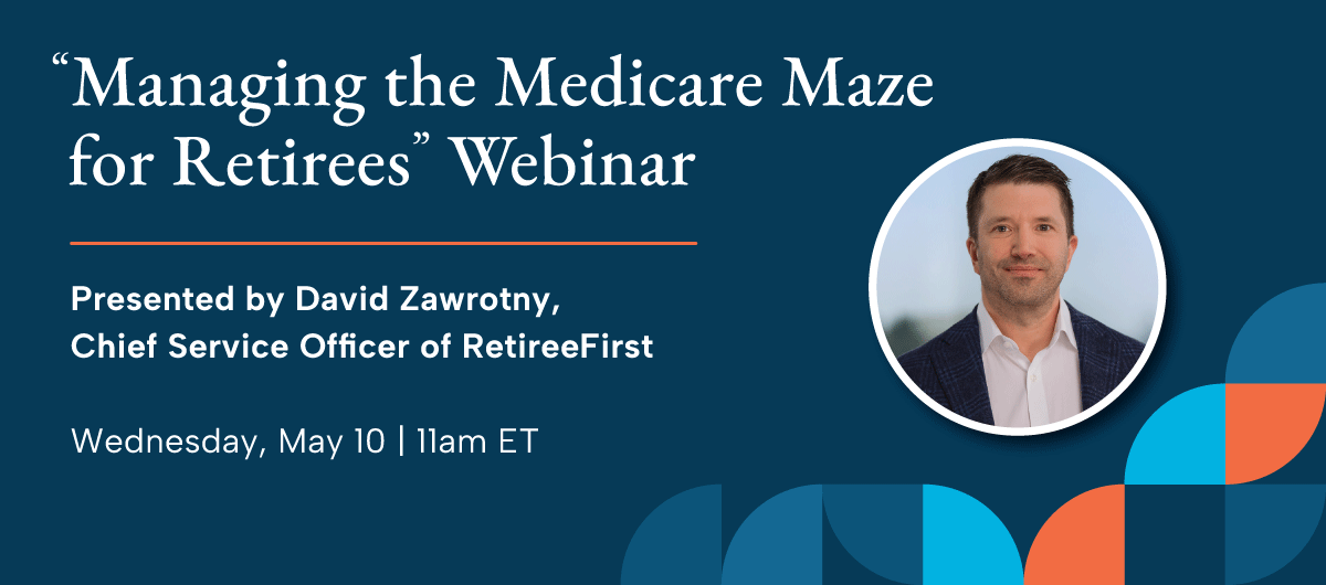 Managing the Medicare Maze for Retirees webinar banner